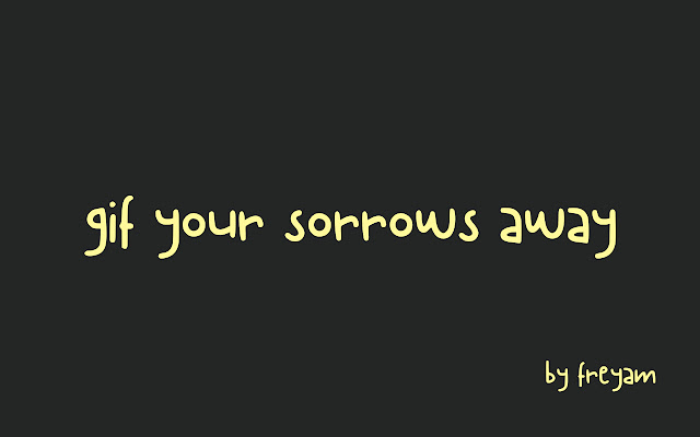 GIF Your Sorrows Away from Chrome web store to be run with OffiDocs Chromium online GIF Your Sorrows Away from Chrome web store to be run with OffiDocs Chromium online