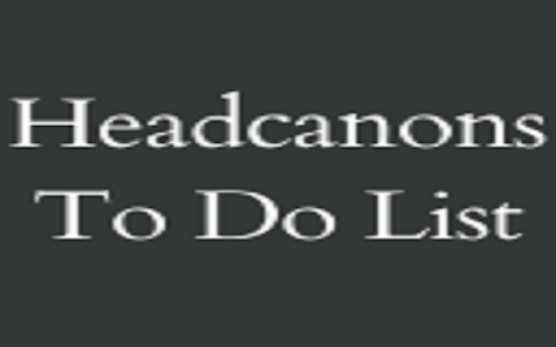 Headcanons To Do List from Chrome web store to be run with OffiDocs Chromium online Headcanons To Do List from Chrome web store to be run with OffiDocs Chromium online