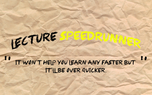 Lecture Speedrunner from Chrome web store to be run with OffiDocs Chromium online Lecture Speedrunner from Chrome web store to be run with OffiDocs Chromium online