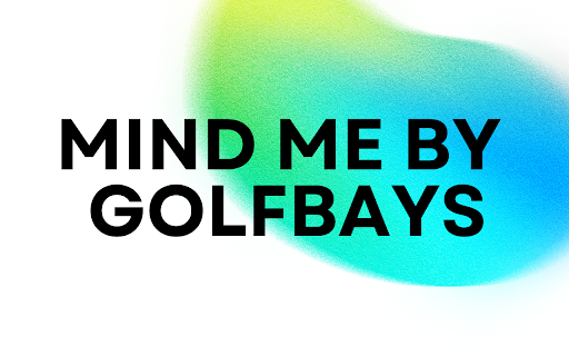 Mind Me By GolfBays from Chrome web store to be run with OffiDocs Chromium online Mind Me By GolfBays from Chrome web store to be run with OffiDocs Chromium online