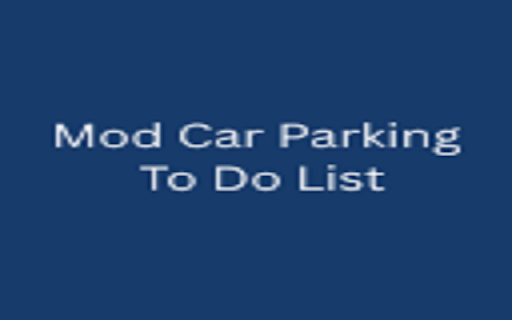 Mod Car Parking To Do List from Chrome web store to be run with OffiDocs Chromium online Mod Car Parking To Do List from Chrome web store to be run with OffiDocs Chromium online