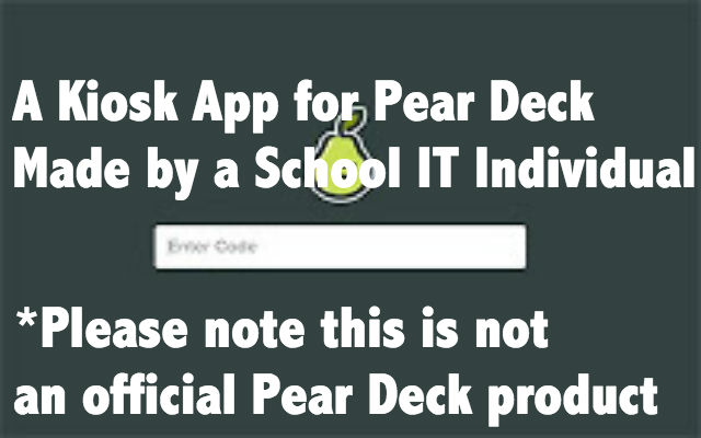 Pear Deck Kiosk from Chrome web store to be run with OffiDocs Chromium online Pear Deck Kiosk from Chrome web store to be run with OffiDocs Chromium online