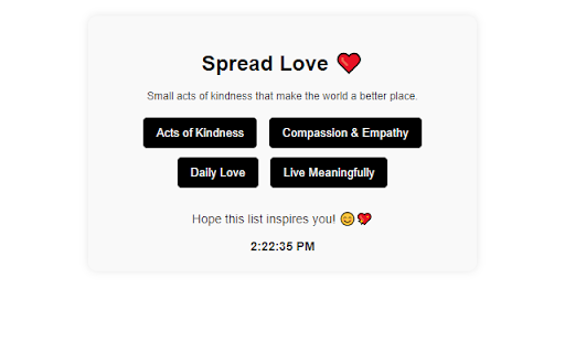 Spread Love Small Acts of Kindness from Chrome web store to be run with OffiDocs Chromium online Spread Love Small Acts of Kindness from Chrome web store to be run with OffiDocs Chromium online