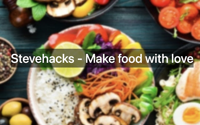 Stevehacks Make food with love from Chrome web store to be run with OffiDocs Chromium online Stevehacks Make food with love from Chrome web store to be run with OffiDocs Chromium online