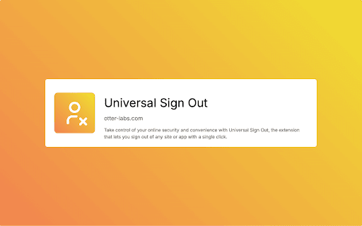 Universal Sign Out from Chrome web store to be run with OffiDocs Chromium online Universal Sign Out from Chrome web store to be run with OffiDocs Chromium online