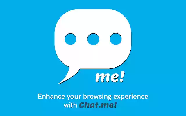 Chat.me from Chrome web store to be run with OffiDocs Chromium online Chat.me from Chrome web store to be run with OffiDocs Chromium online