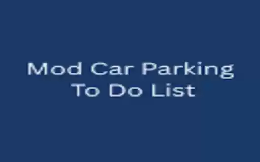Mod Car Parking To Do List from Chrome web store to be run with OffiDocs Chromium online Mod Car Parking To Do List from Chrome web store to be run with OffiDocs Chromium online